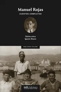 Manuel Rojas: Cuentos Completos