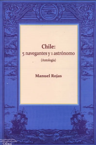 Chile: 5 navegantes y 1 astrónomo