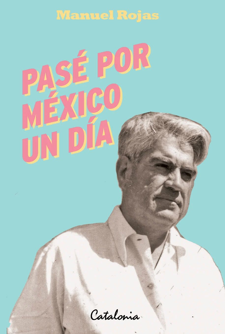 Pasé por México un día